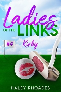  Haley Rhoades - Ladies of the Links #4 - Ladies of the Links, #4.