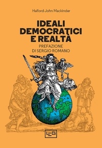 Halford J. Mackinder et Massimo Roccati - Ideali democratici e realtà.