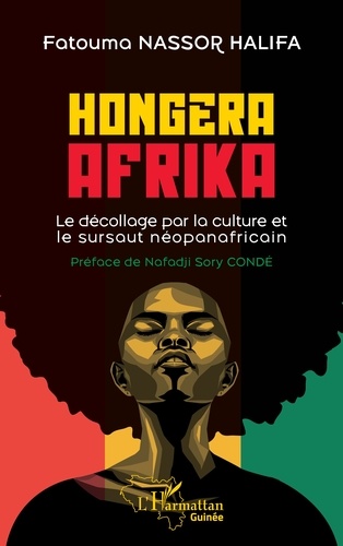 Hongera Afrika. Le décollage par la culture et le sursaut néopanafricain