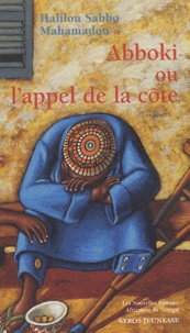 Halilou Sabbo Mahamadou - Abboki ou l'appel de la côte.
