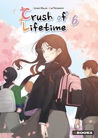 Halim Jeong et Kim Yeonwoo - Crush of Lifetime Tome 6 : Avec un carnet de notes.