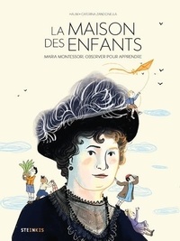 Epub ebooks téléchargements La maison des enfants  - Maria Montessori, observer pour apprendre (French Edition)