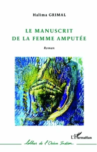 Le manuscrit de la femme amputée
