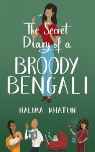  Halima Khatun - The Secret Diary of a Broody Bengali.