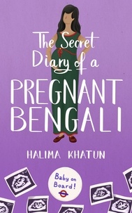  Halima Khatun - The Secret Diary of a Pregnant Bengali.