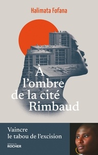 Halimata Fofana - A l'ombre de la cité Rimbaud.