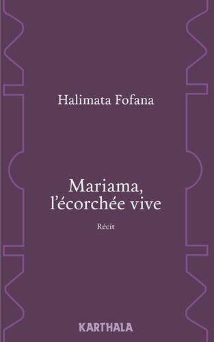Halimata Fofana - Mariama, l'écorchée vive.