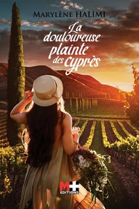 La plainte douloureuse des cyprès