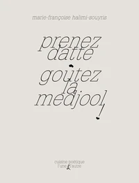 Prenez datte, goûtez la medjool !