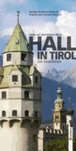 Hall in Tirol - Der Stadtführer.