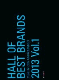Hall of best brands - Perlen der Markenwirtschaft 2013 Vol. 1.