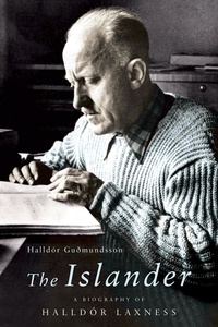 Halldor Gudmundsson et Phil Roughton - The Islander - A Biography of Halldor Laxness.
