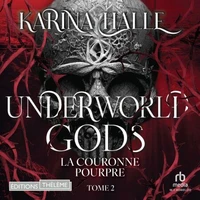 Underworld Gods - Tome 2: La couronne pourpre