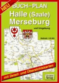 Halle (Saale), Merseburg und Umgebung 1 : 20 000. Buchstadtplan - Mit Detail- und Übersichtskarten.