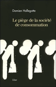 Le piège de la société de consommation
