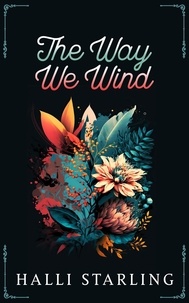  Halli Starling - The Way We Wind.