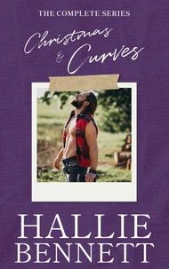 Christmas &amp; Curves: The Complete Collection