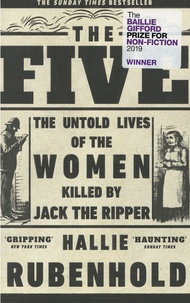 Ebooks gratuits en anglais télécharger pdf The Five  - The Untold Lives of the Women Killed by Jack the Ripper (Litterature Francaise) 9781784162344