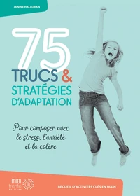 75 trucs & stratégies d'adaptation