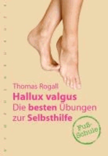 Hallux valgus - Die besten Übungen zur Selbsthilfe.