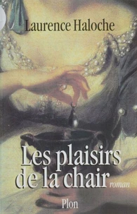 Les plaisirs de la chair