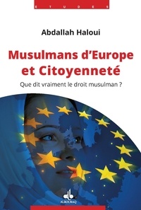 HALOUI, ABDALLAH - Musulmans d'Europe et citoyenneté.