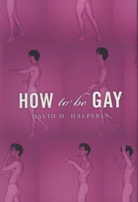 How to be Gay