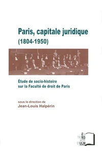 Paris, capitale juridique (1804-1950)