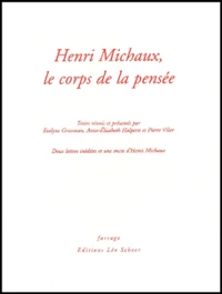 Henri Michaux, le corps de la pensée
