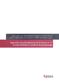 Lecture littéraire et archives du personnage