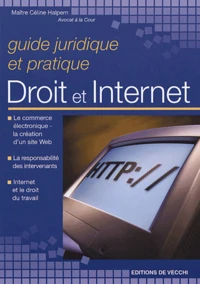 Guide juridique et pratique Droit et Internet