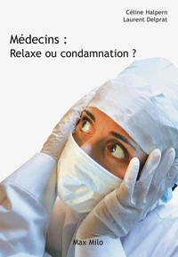 Médecins : relaxe ou condamnation ?