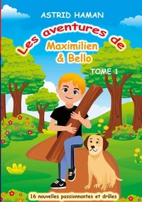 Les aventures Maximilien &amp; Bello