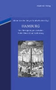 Hamburg - Eine Metropolregion zwischen Früher Neuzeit und Aufklärung.