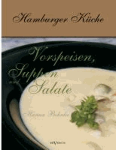 Hamburger Küche: Vorspeisen, Suppen und Salate.