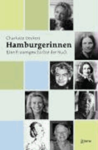 Hamburgerinnen - Eine Frauengeschichte der Stadt.