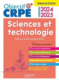 Objectif CRPE 2025 - Sciences et technologie - épreuve écrite d'admissibilité