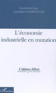 L'économie industrielle en mutation