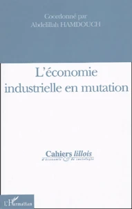 L'économie industrielle en mutation