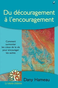 Du découragement à l'encouragement