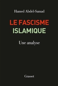 Hamed Abdel-Samad - Le fascisme islamique - Une analyse.
