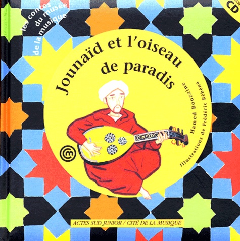 Hamed Bouzzine et Frédéric Rébéna - Journaïd et l'oiseau de paradis. 1 CD audio