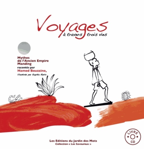 Hamed Bouzzine - Voyages à travers trois vies. 1 CD audio