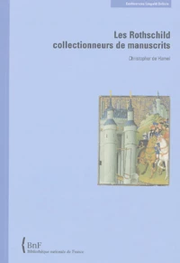 Les Rothschild collectionneurs de manuscrits