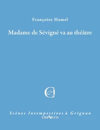 Madame de Sévigné va au théâtre