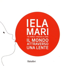  Hamelin Associazione Culturale - Iela Mari - Il mondo attraverso una lente : The world through a lens.