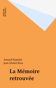  Hamelin et  Brun - La Mémoire retrouvée.