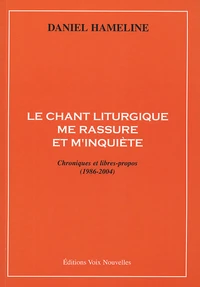 Le chant liturgique me rassure et m'inquiète