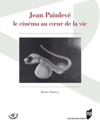 Jean Painlevé, le cinéma au coeur de la vie