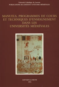 Manuels, programmes de cours et techniques d'enseignement dans les universités médiévales